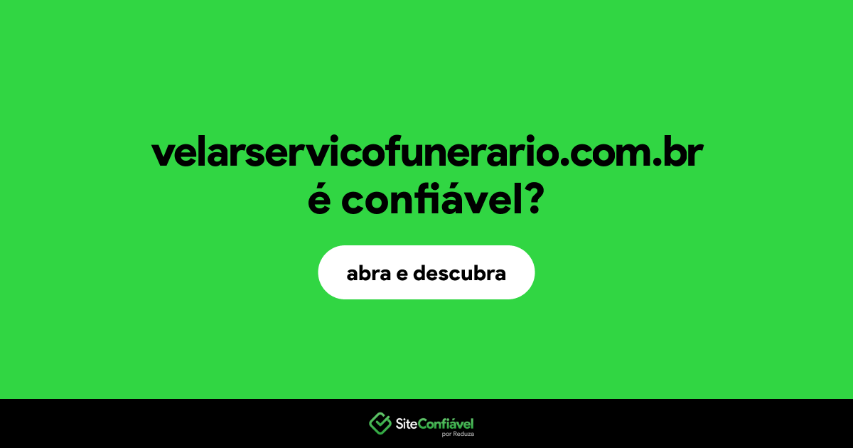 O site velarservicofunerario.com.br é confiável?