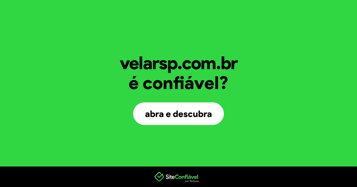 O site velarsp.com.br é confiável?