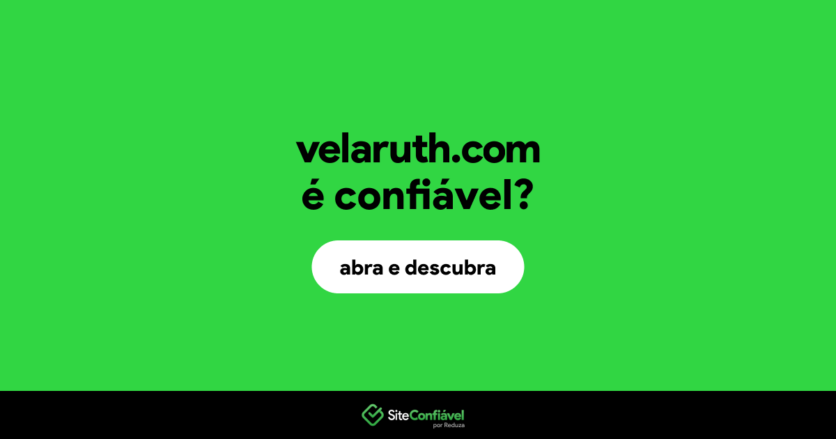 O site velaruth.com é confiável?
