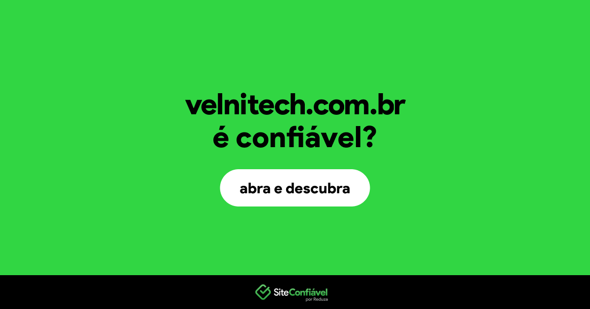 O site velnitech.com.br é confiável?
