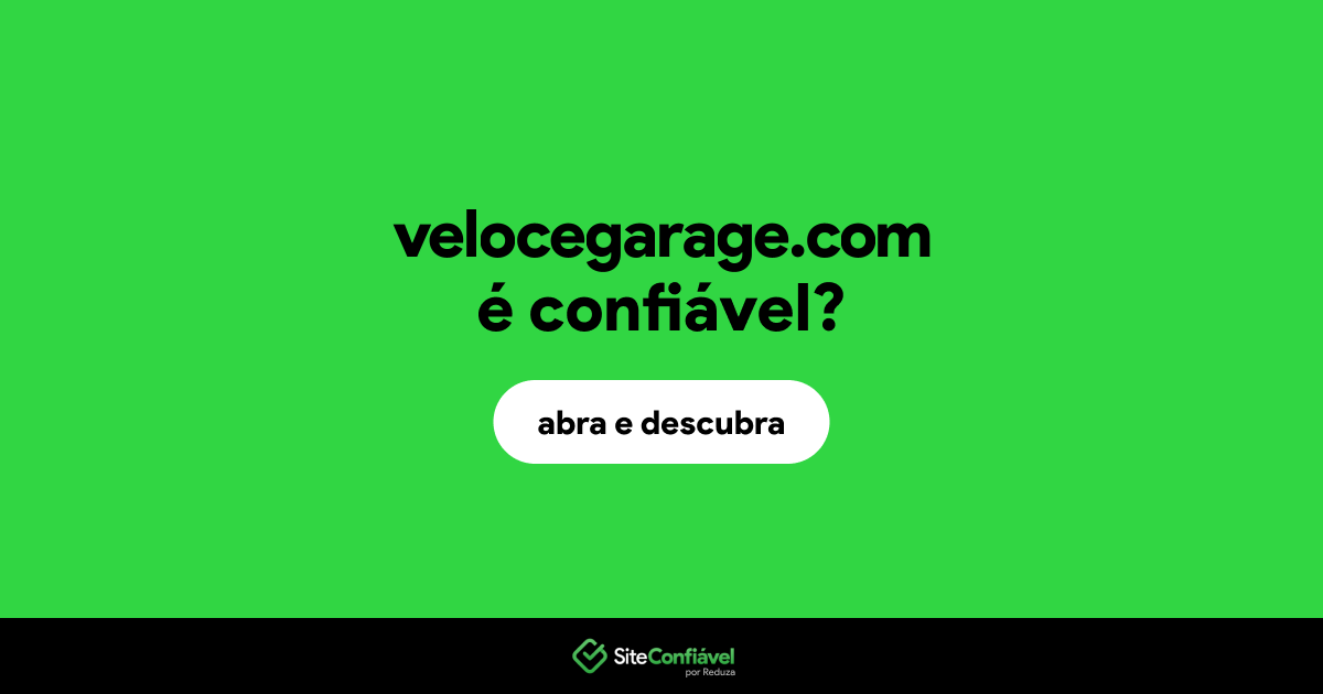 O site velocegarage.com é confiável?