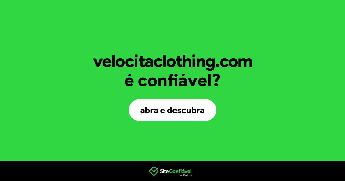 O site velocitaclothing.com é confiável?
