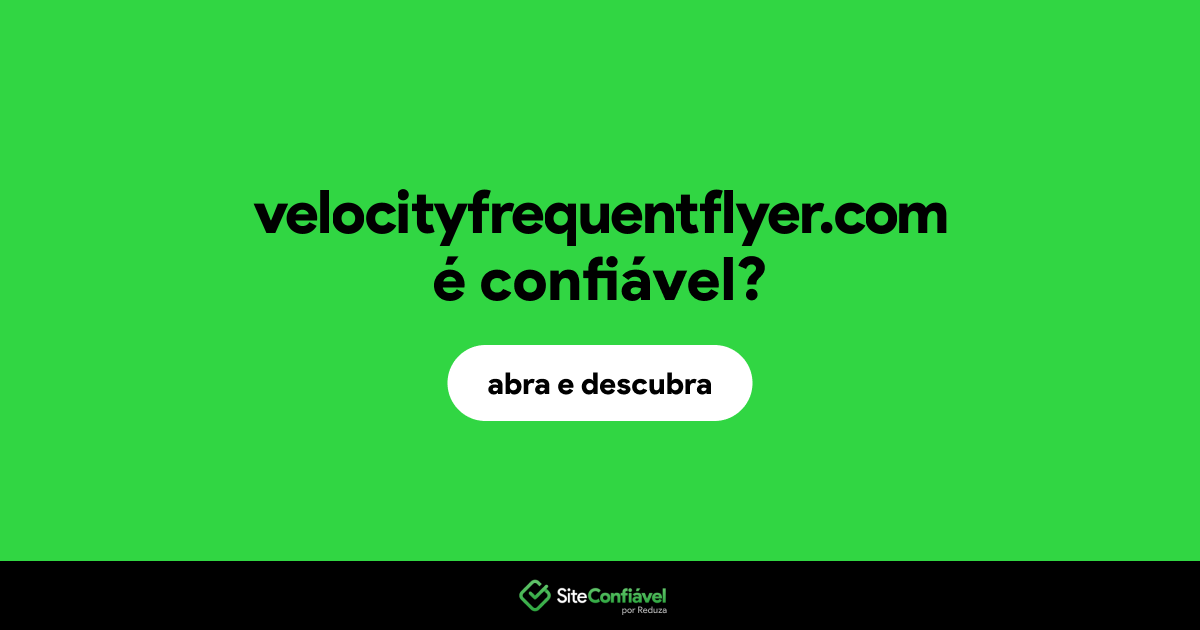 O site velocityfrequentflyer.com é confiável?