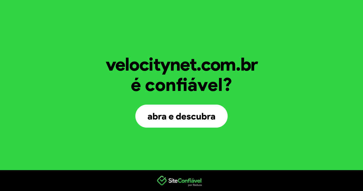 O site velocitynet.com.br é confiável?