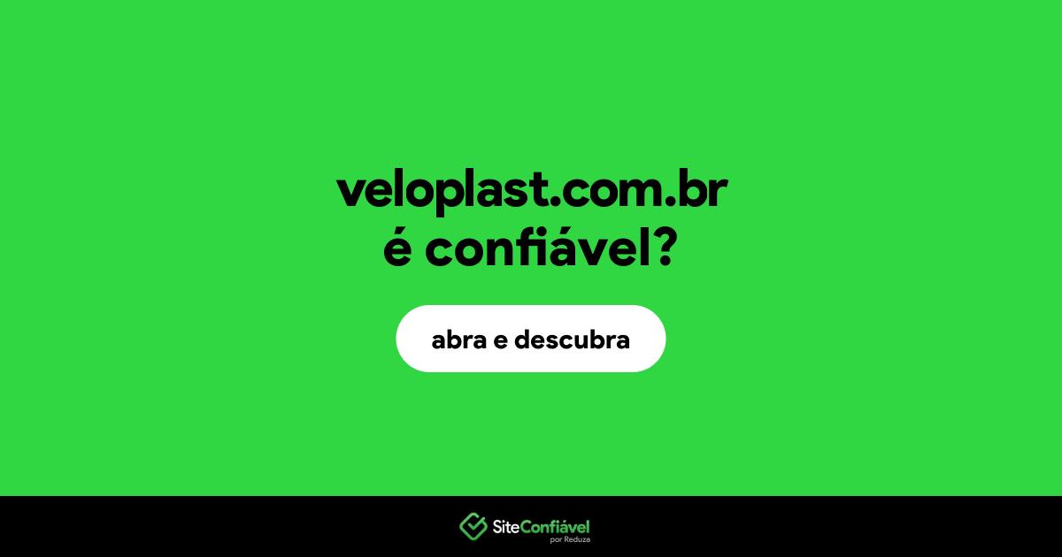 O site veloplast.com.br é confiável?