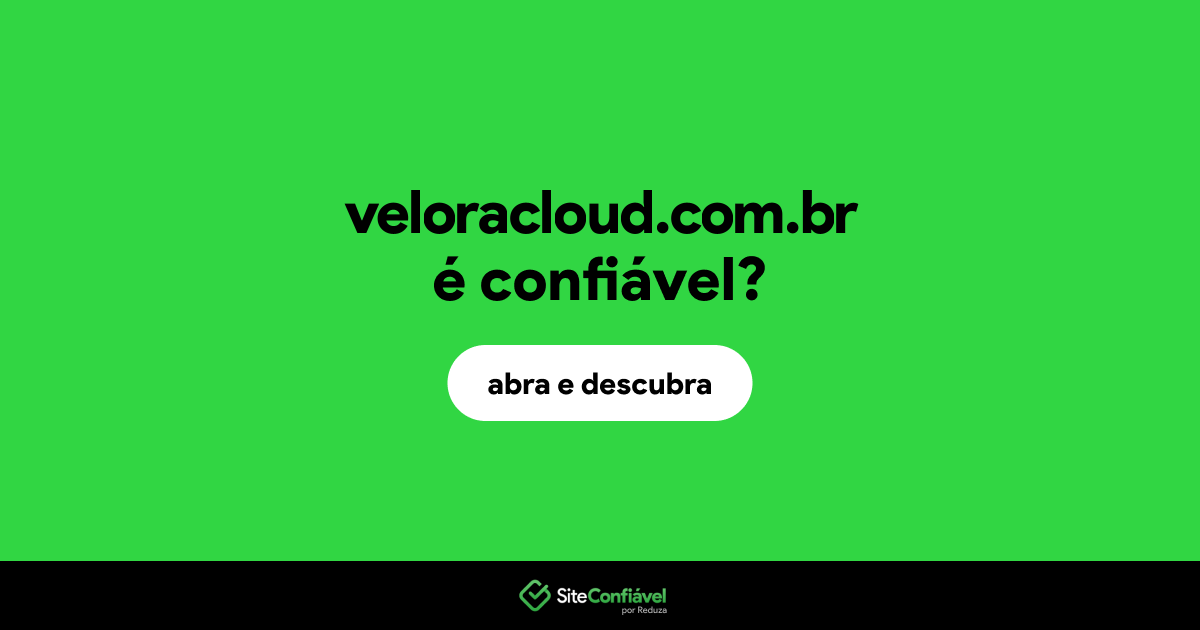 O site veloracloud.com.br é confiável?