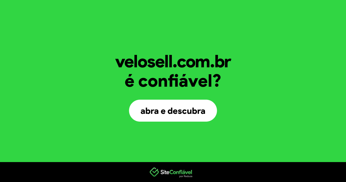O site velosell.com.br é confiável?