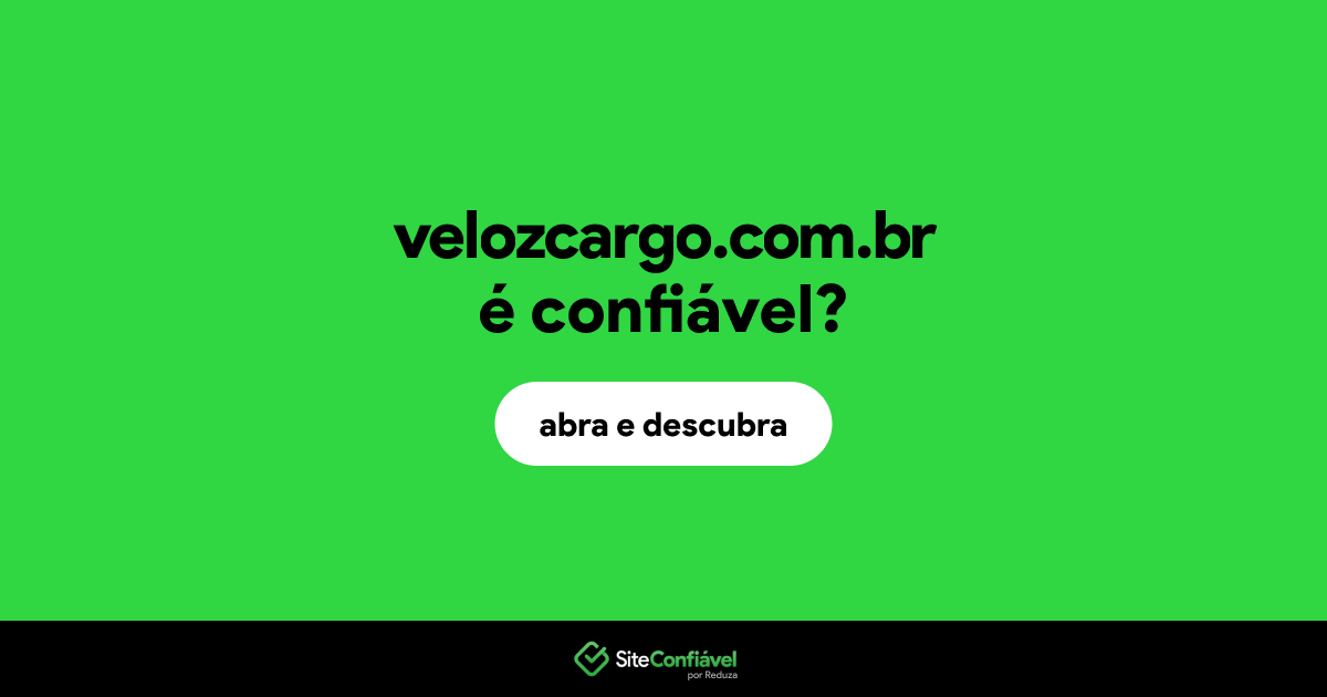 O site velozcargo.com.br é confiável?