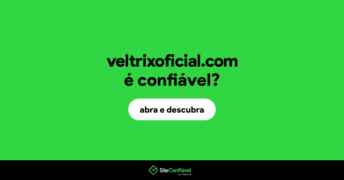 O site veltrixoficial.com é confiável?