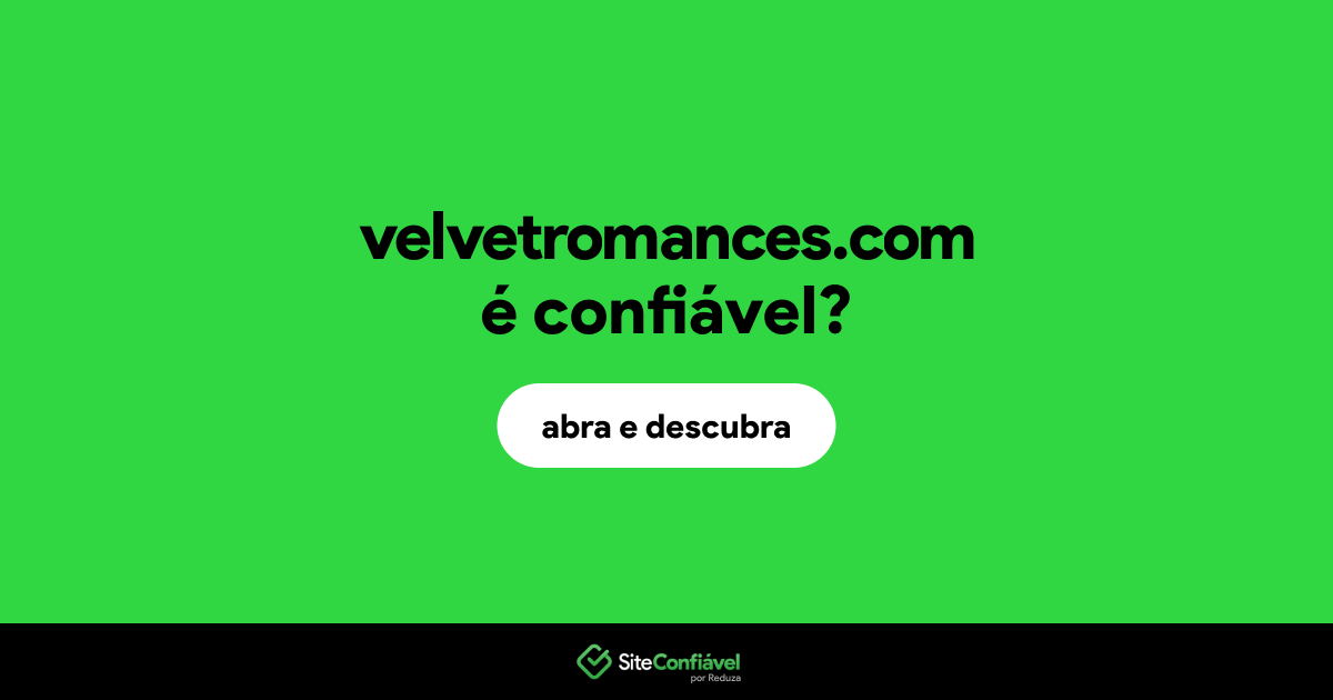 O site velvetromances.com é confiável?