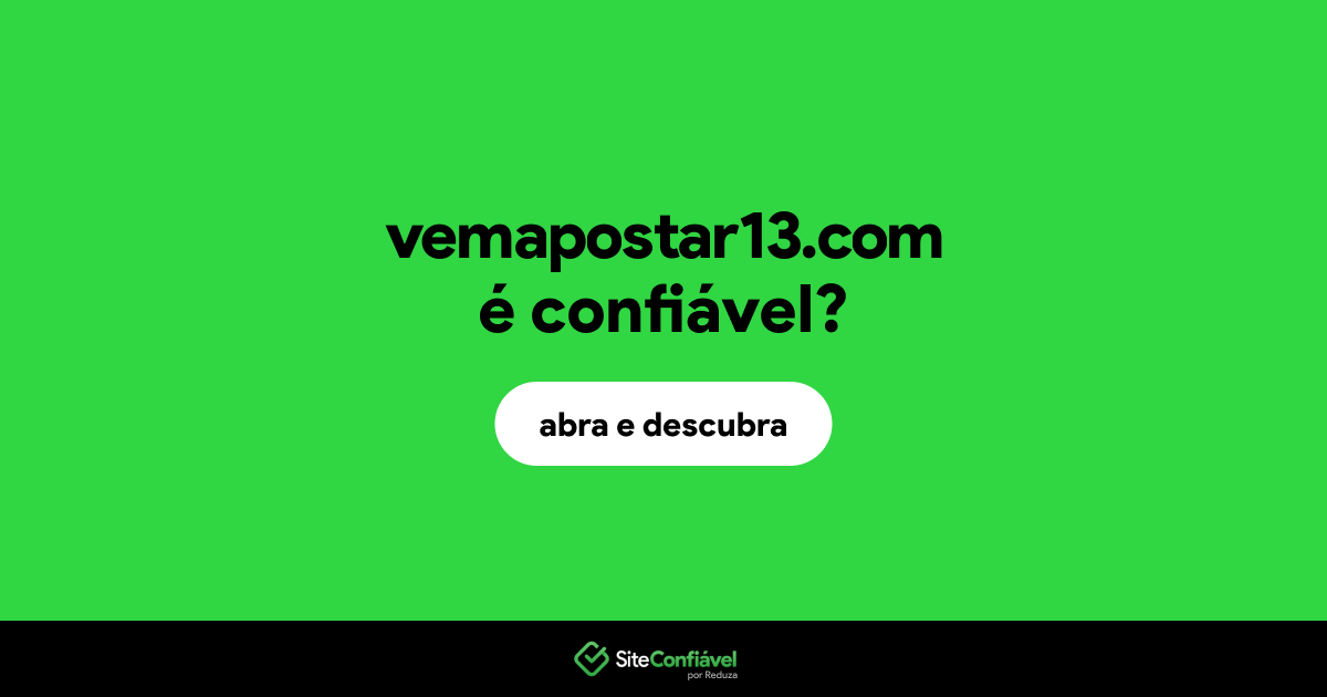 O site vemapostar13.com é confiável?