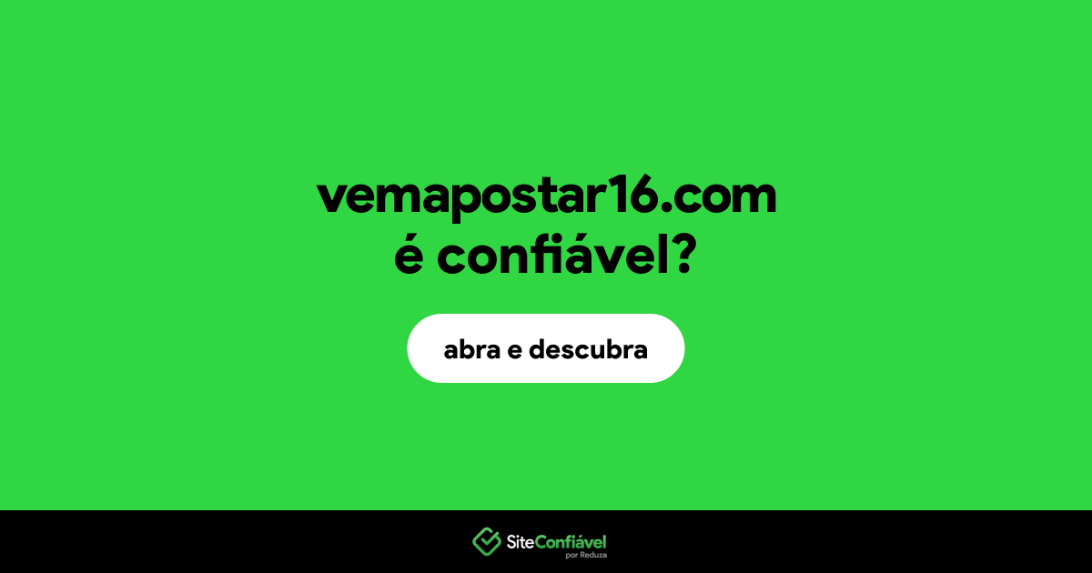 O site vemapostar16.com é confiável?