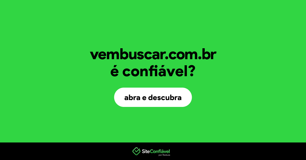 O site vembuscar.com.br é confiável?