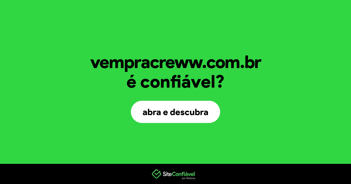 O site vempracreww.com.br é confiável?