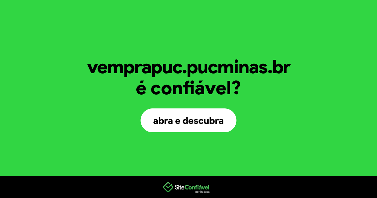 O site vemprapuc.pucminas.br é confiável?