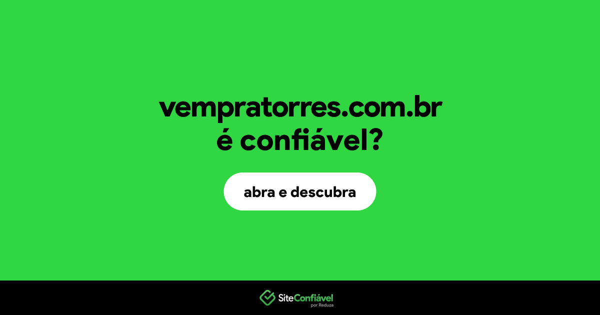 O site vempratorres.com.br é confiável?