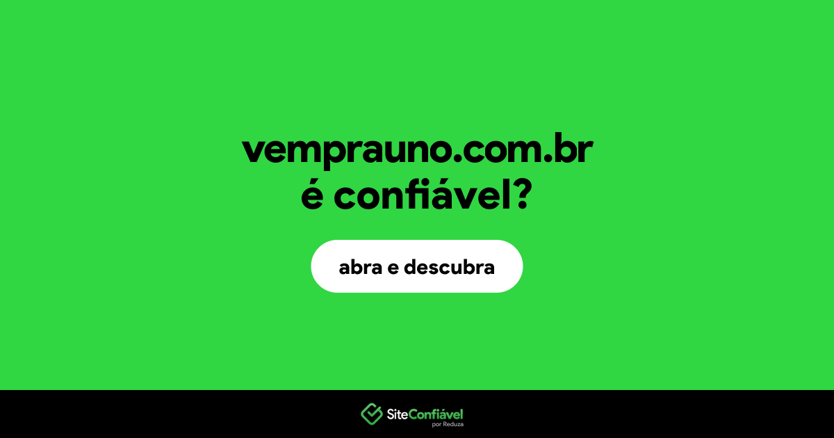 O site vemprauno.com.br é confiável?