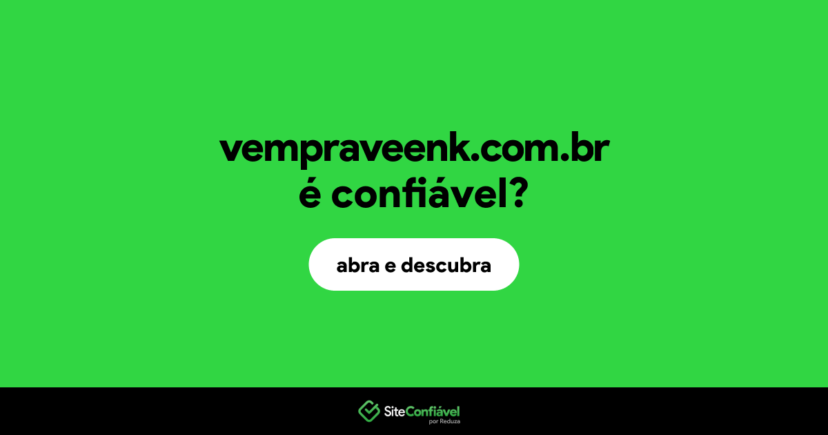 O site vempraveenk.com.br é confiável?