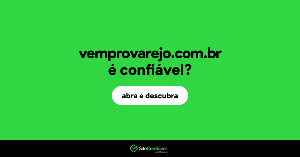 O site vemprovarejo.com.br é confiável?