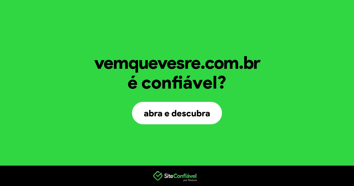 O site vemquevesre.com.br é confiável?
