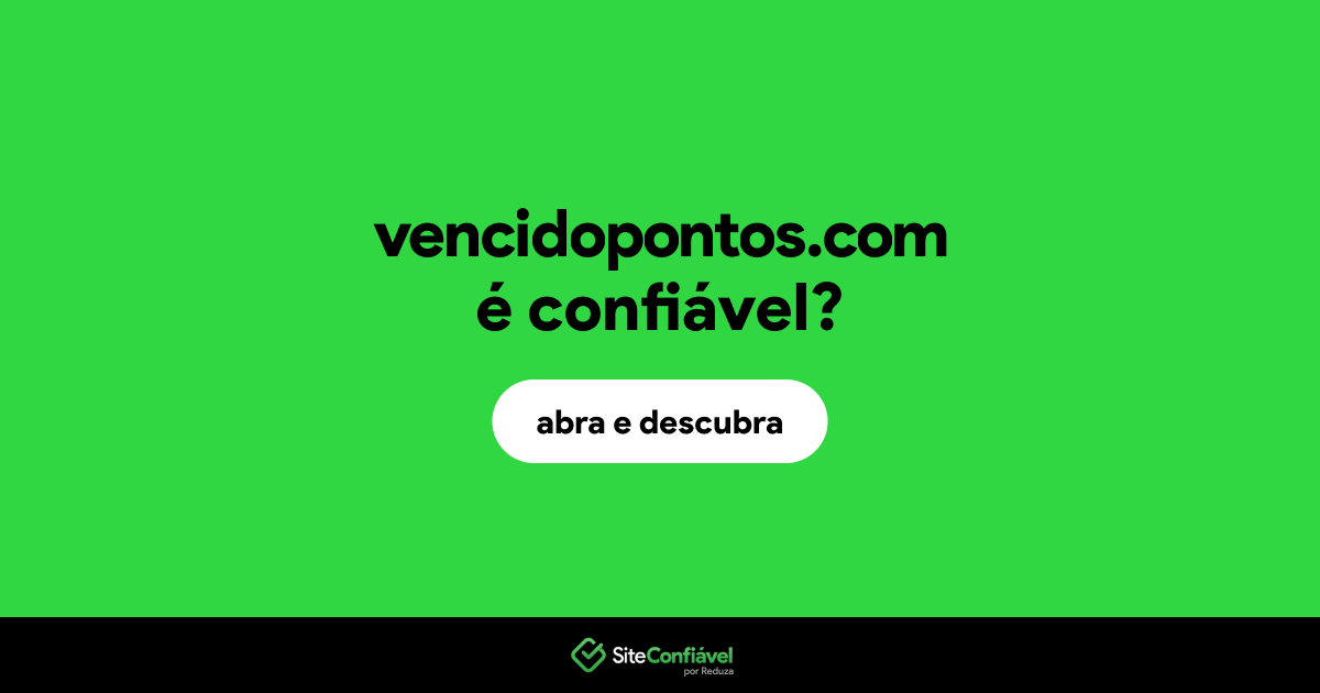 O site vencidopontos.com é confiável?