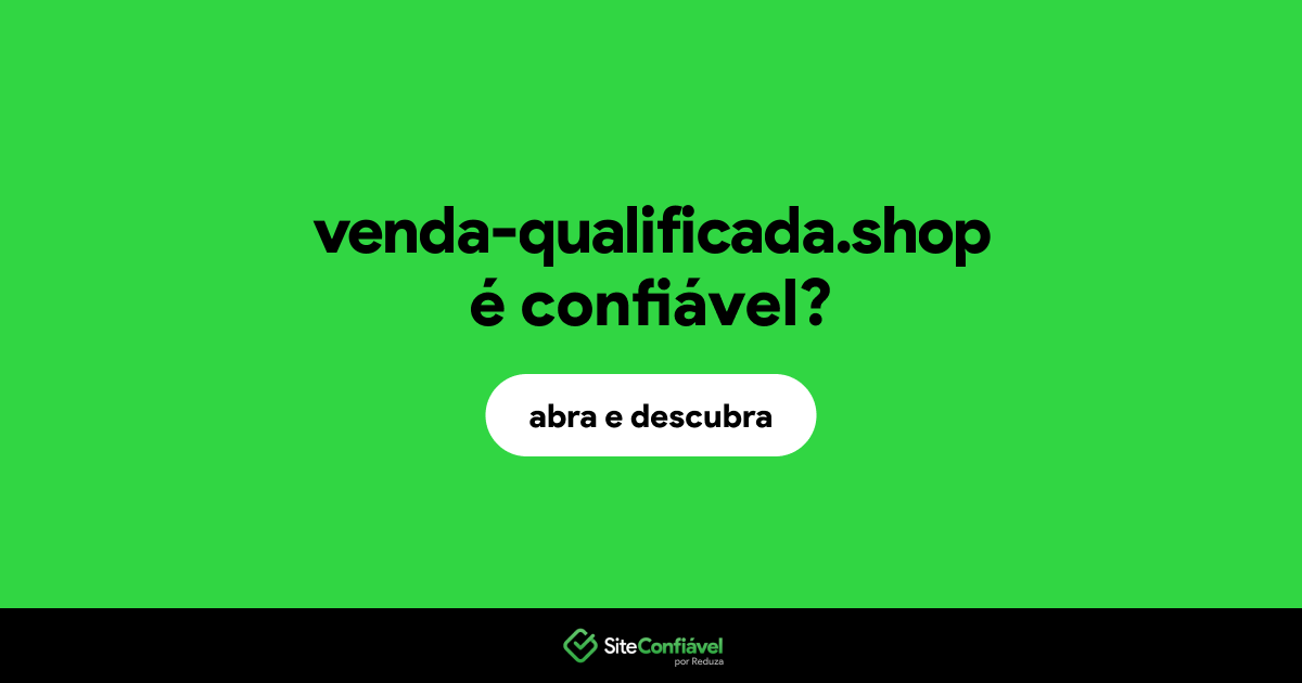 O site venda-qualificada.shop é confiável?