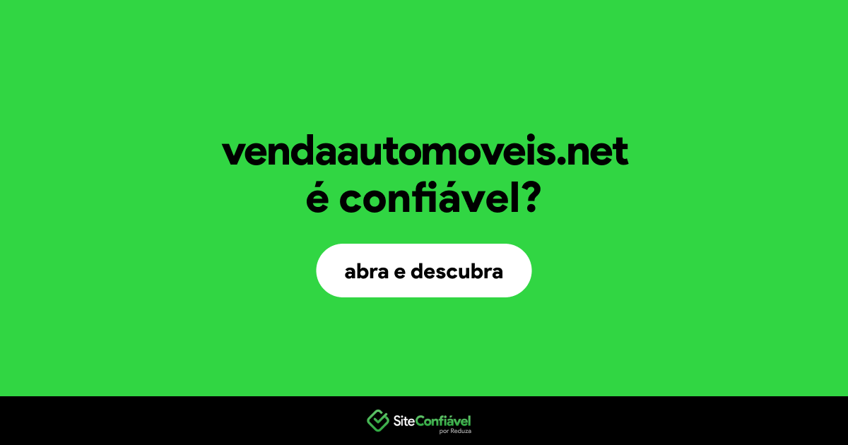 O site vendaautomoveis.net é confiável?