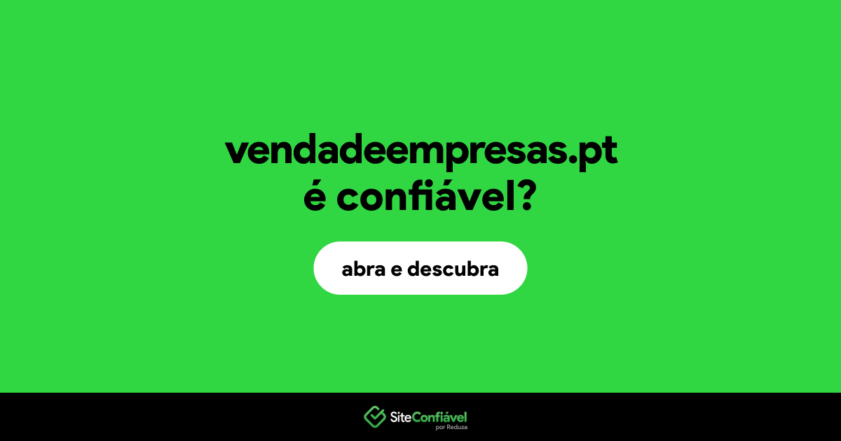 O site vendadeempresas.pt é confiável?