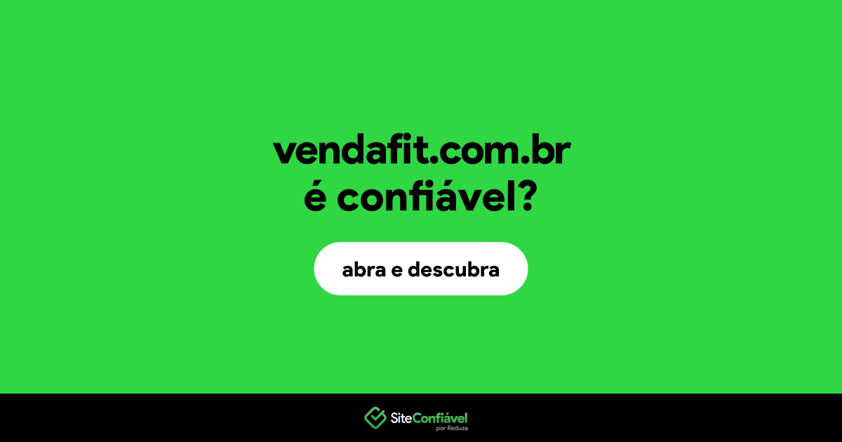 O site vendafit.com.br é confiável?