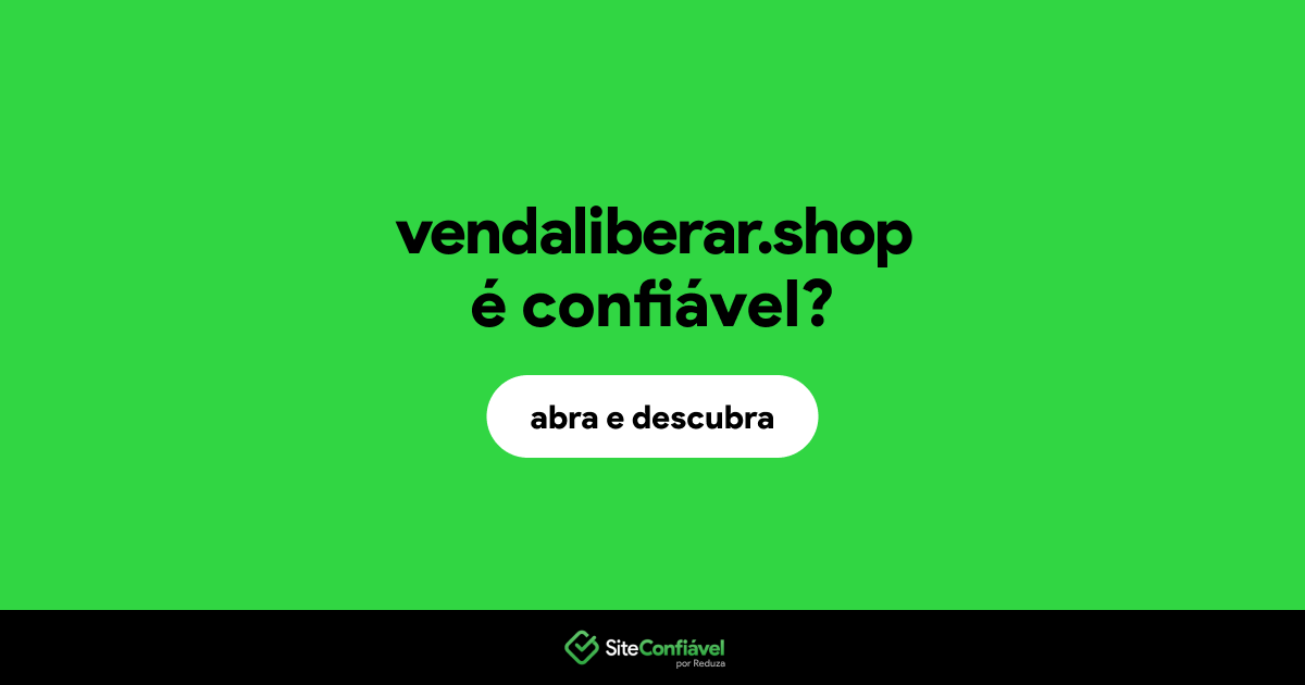 O site vendaliberar.shop é confiável?
