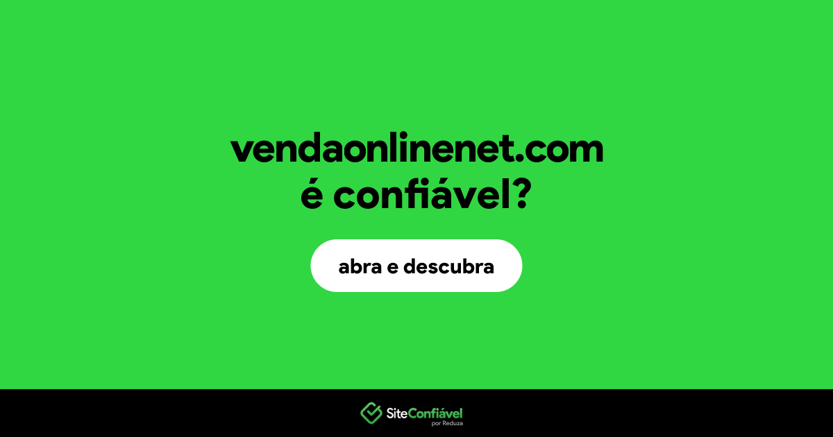 O site vendaonlinenet.com é confiável?
