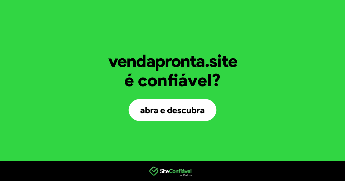 O site vendapronta.site é confiável?