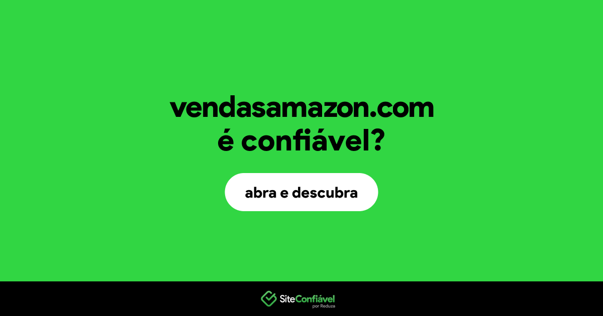 O site vendasamazon.com é confiável?