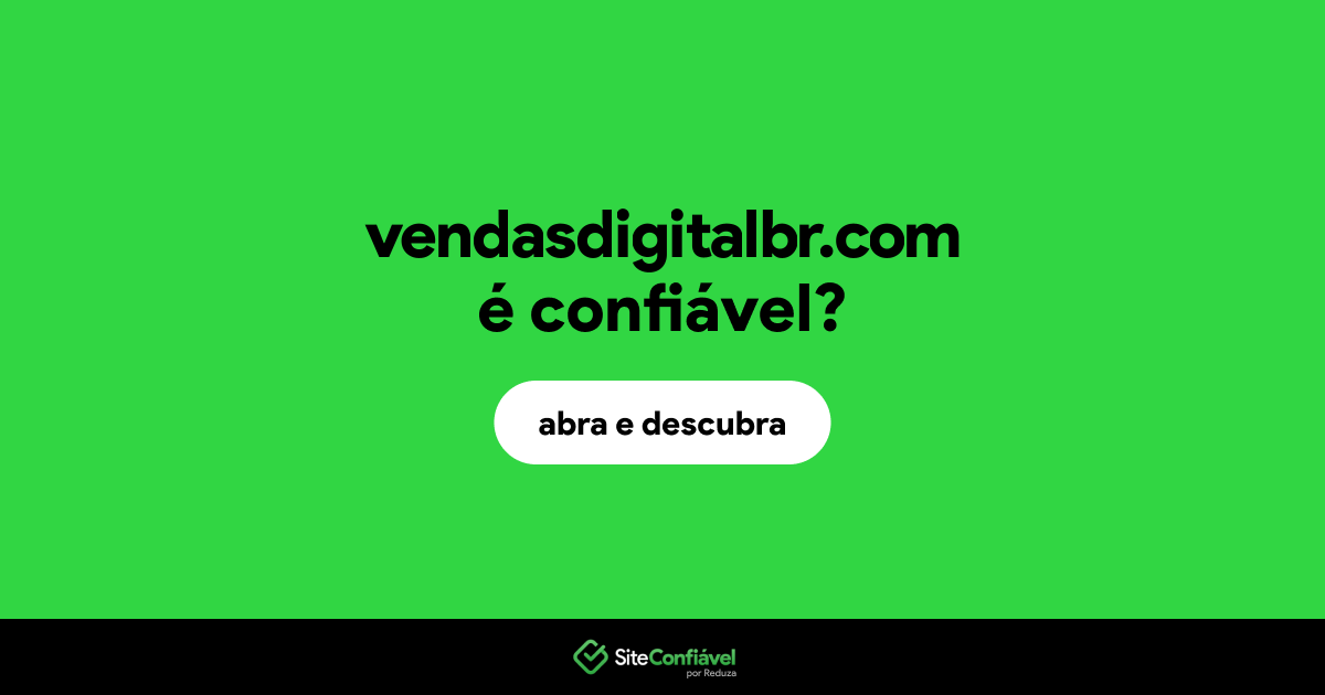 O site vendasdigitalbr.com é confiável?
