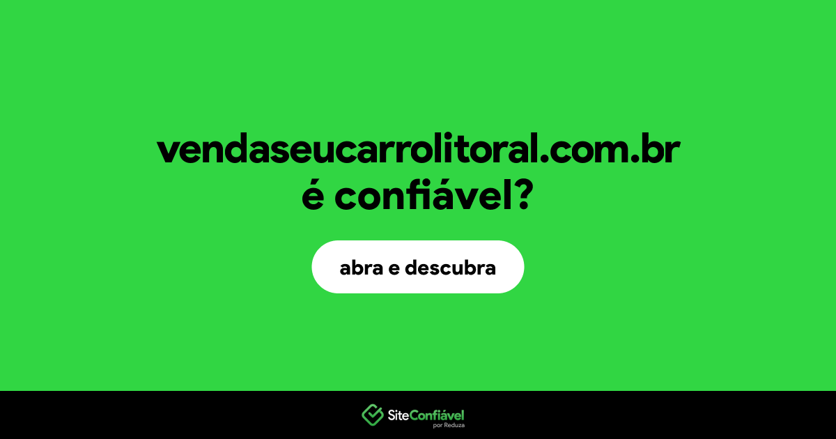 O site vendaseucarrolitoral.com.br é confiável?