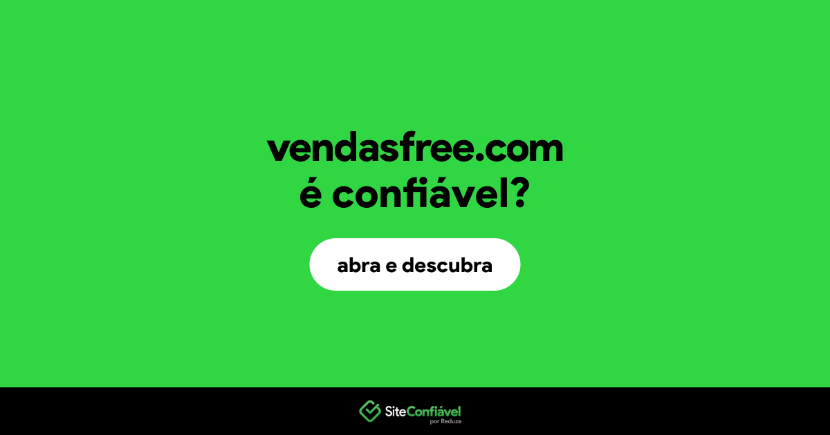 O site vendasfree.com é confiável?