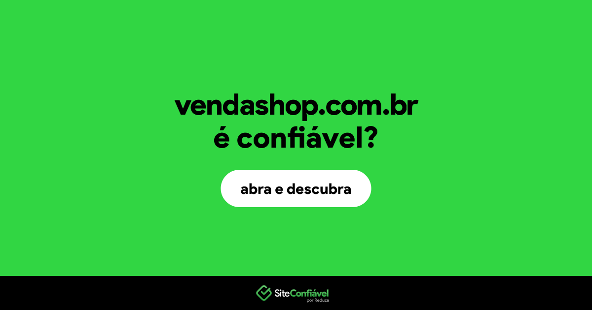 O site vendashop.com.br é confiável?