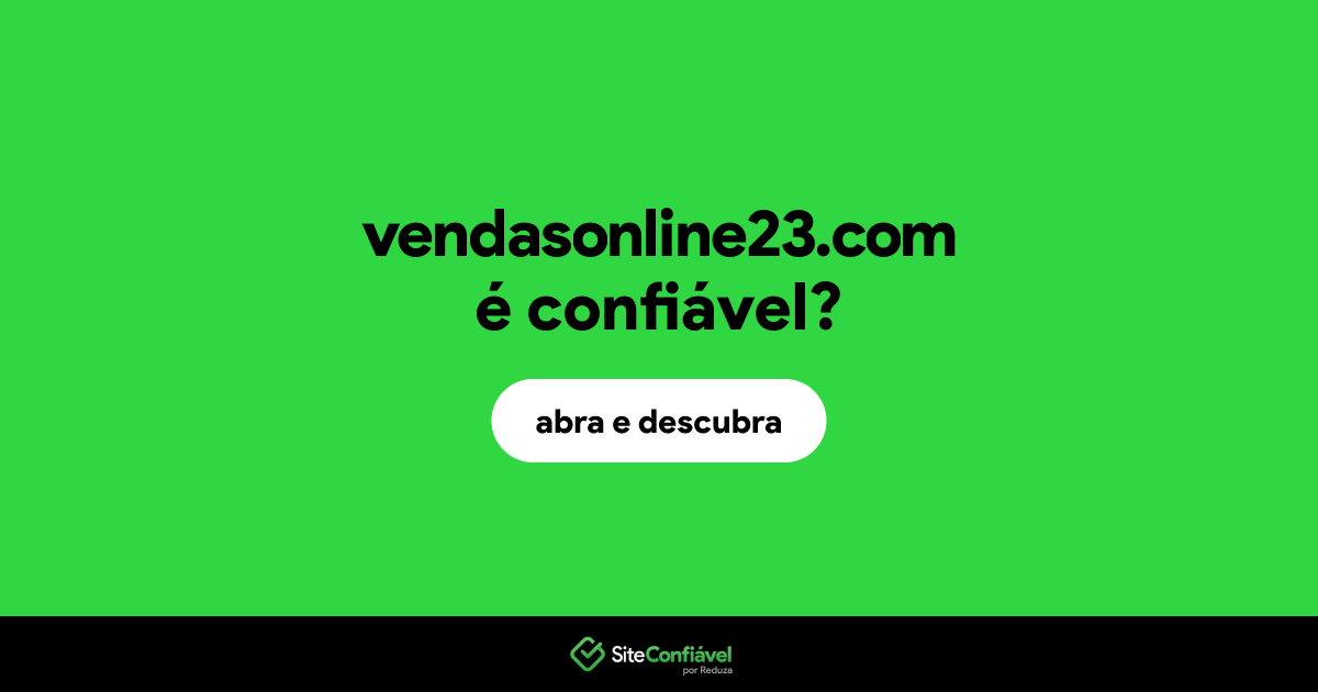 O site vendasonline23.com é confiável?