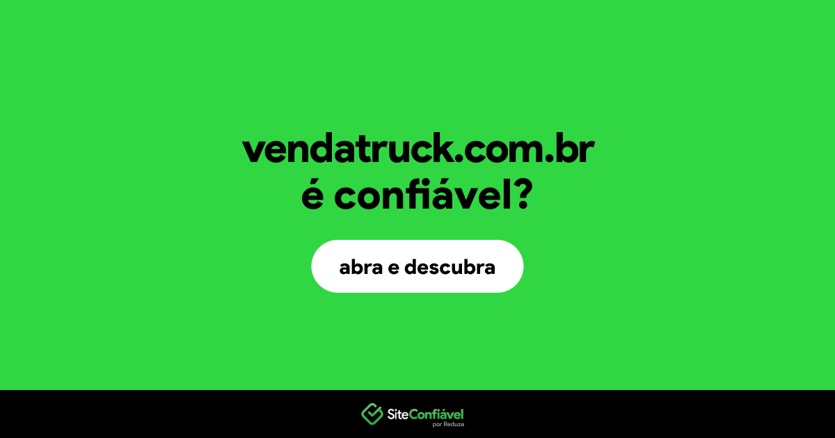O site vendatruck.com.br é confiável?