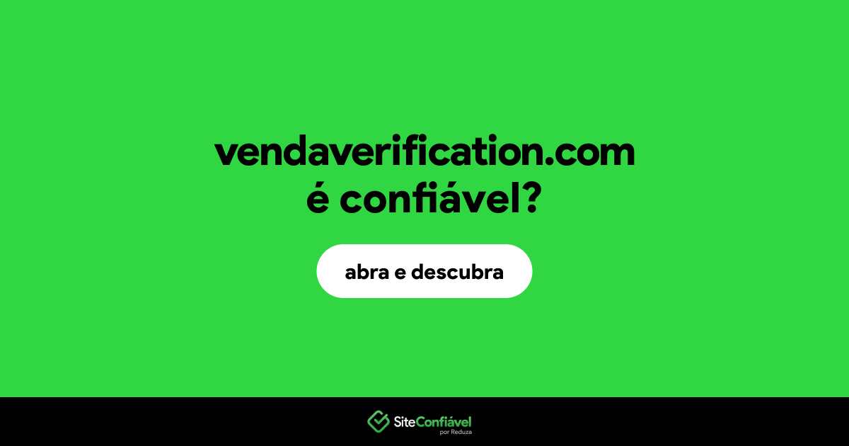 O site vendaverification.com é confiável?