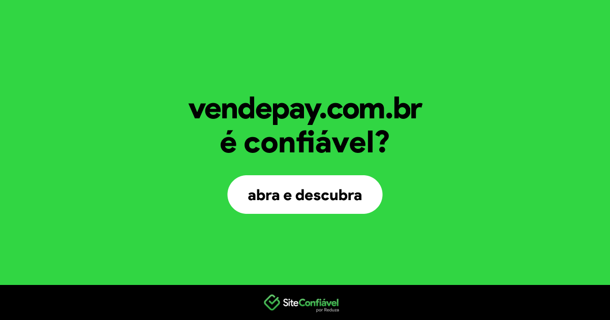 O site vendepay.com.br é confiável?