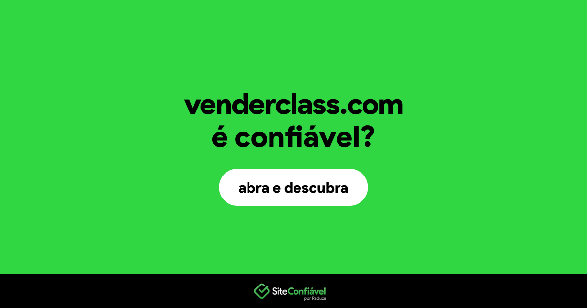 O site venderclass.com é confiável?