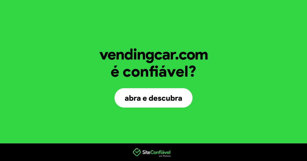 O site vendingcar.com é confiável?