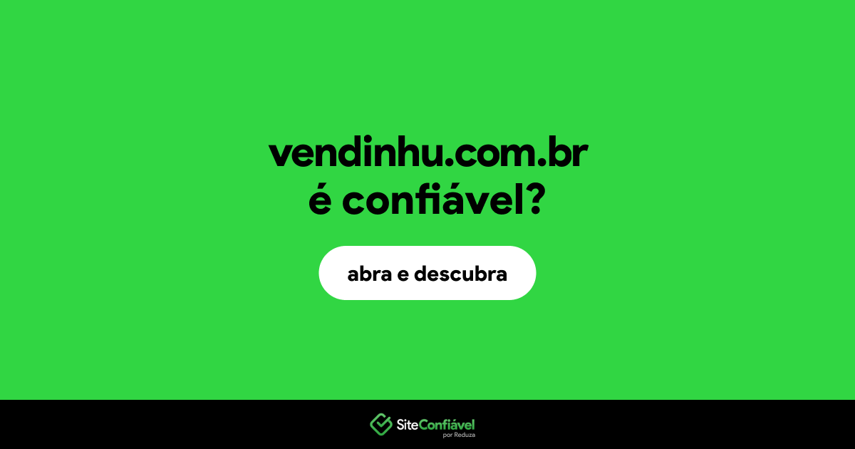 O site vendinhu.com.br é confiável?