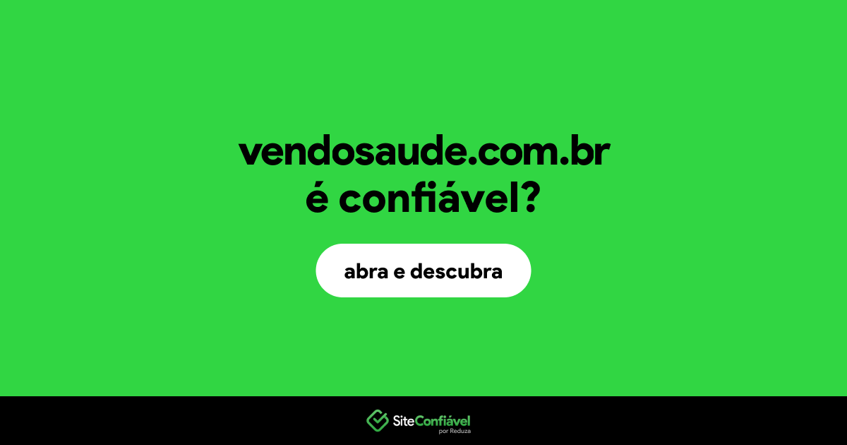 O site vendosaude.com.br é confiável?