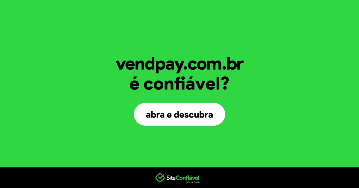 O site vendpay.com.br é confiável?