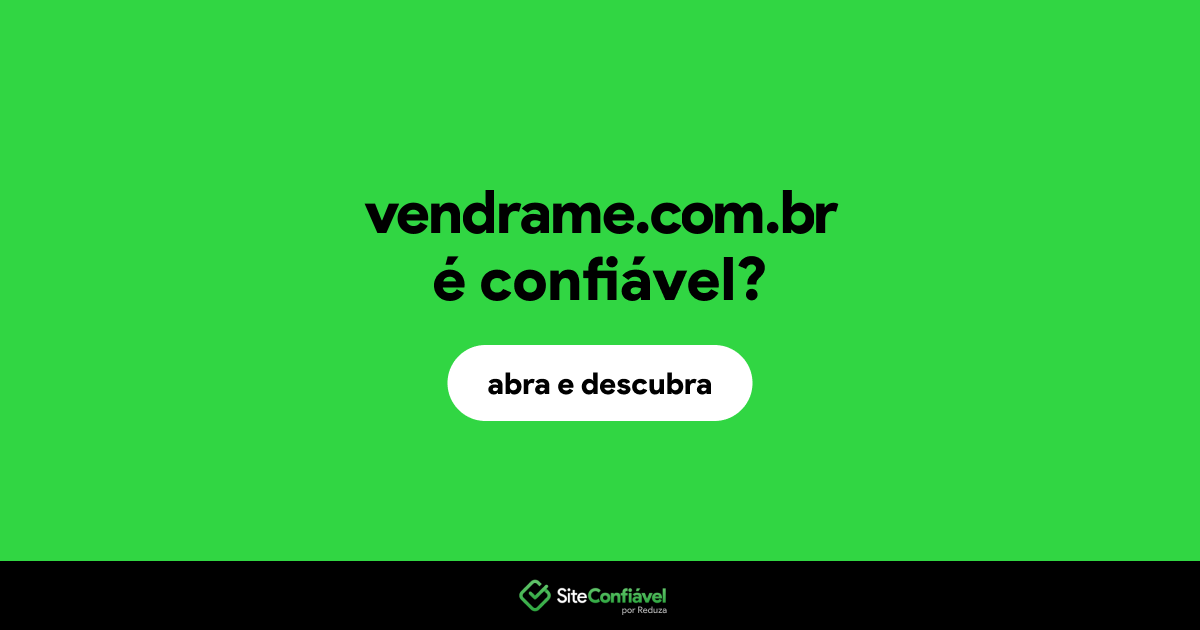 O site vendrame.com.br é confiável?