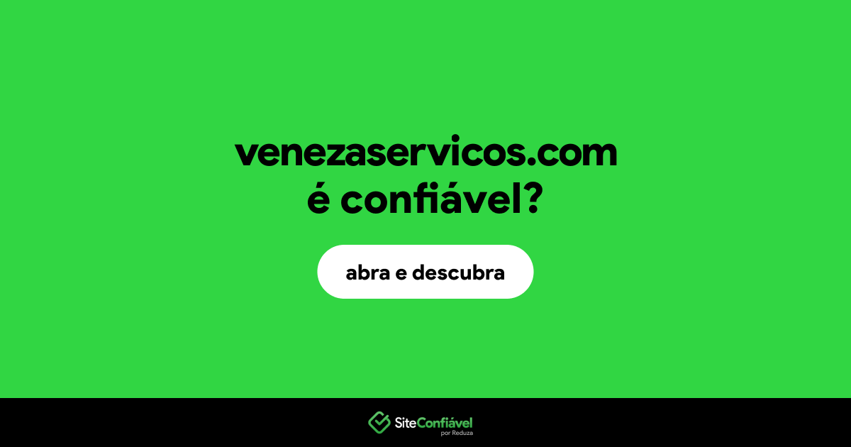 O site venezaservicos.com é confiável?