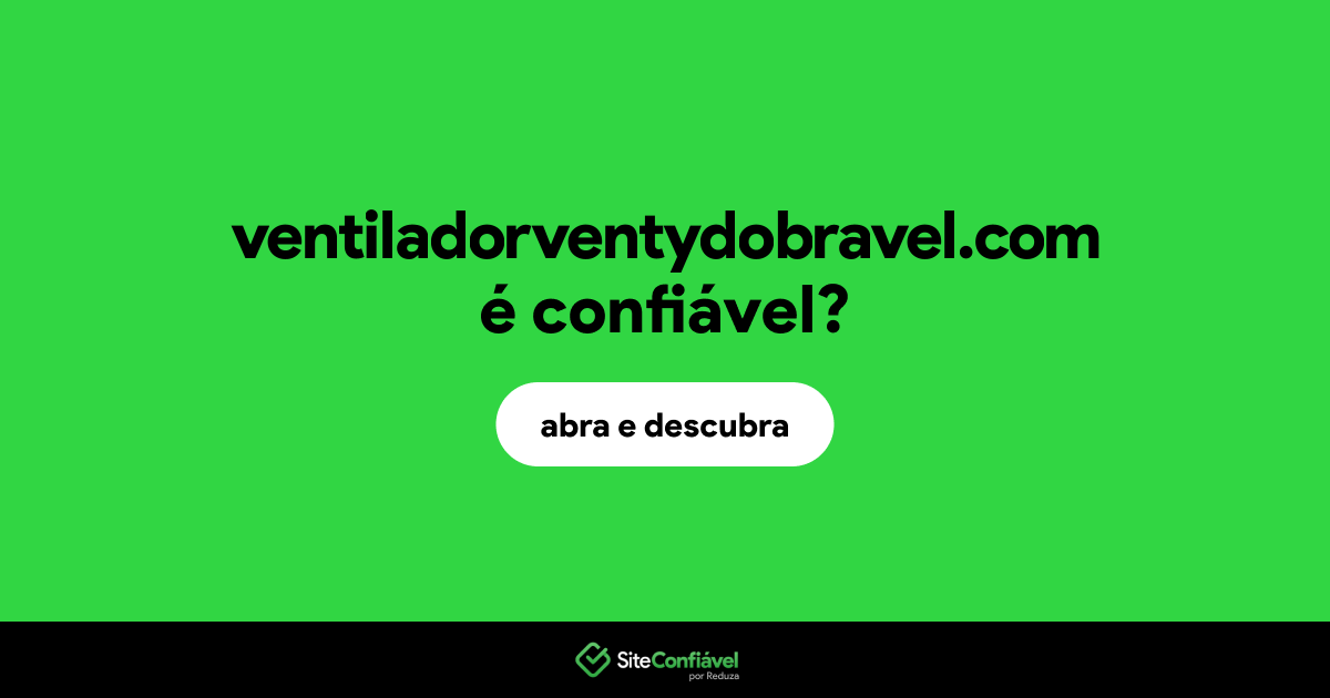O site ventiladorventydobravel.com é confiável?