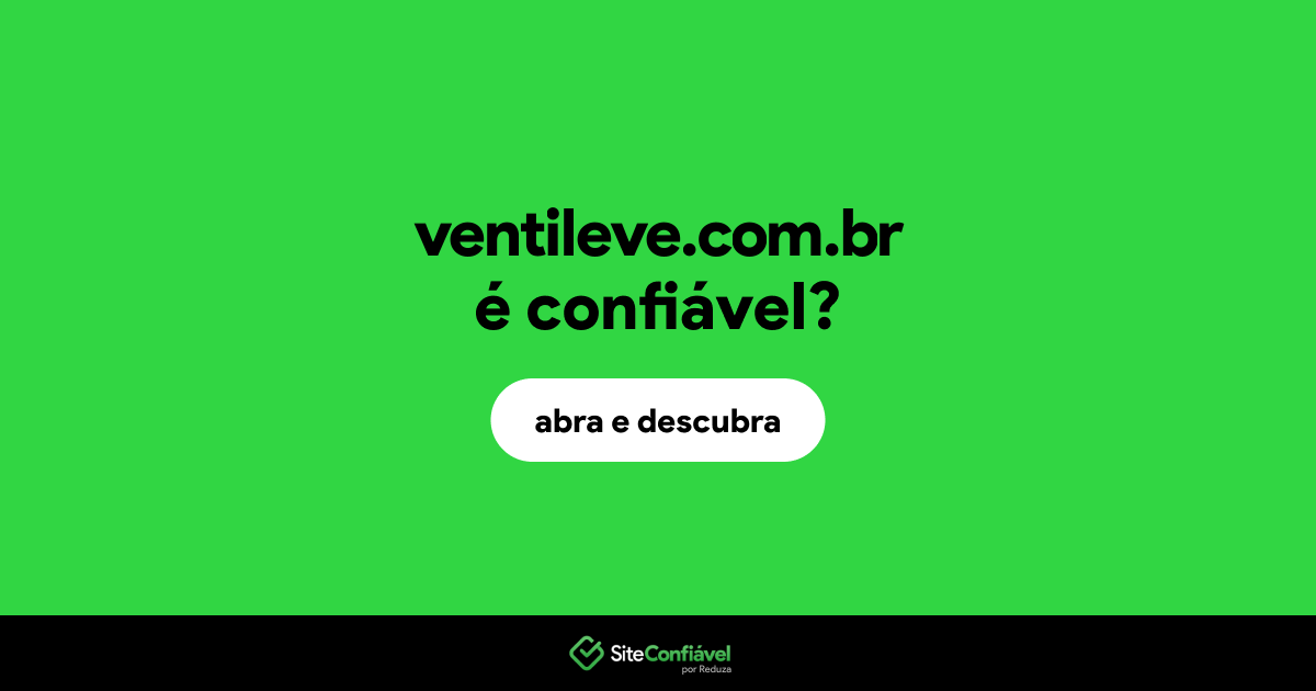 O site ventileve.com.br é confiável?